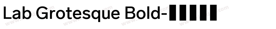 Lab Grotesque Bold字体转换